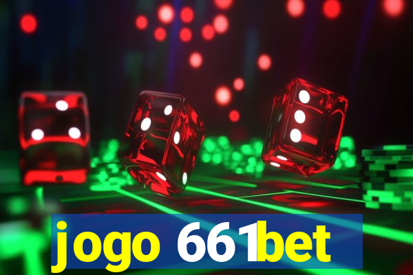 jogo 661bet